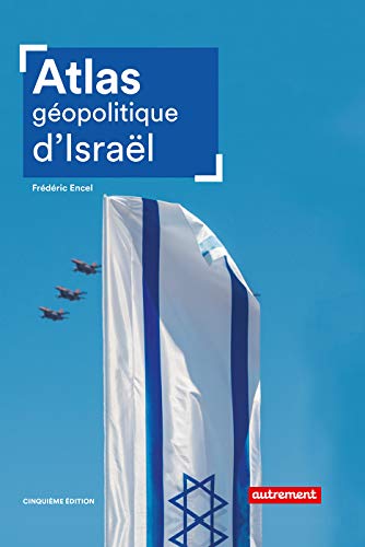 Download Atlas géopolitique d'Israël (Atlas Monde) Download Atlas géopolitique d'Israël (Atlas Monde)