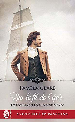 Download Les Highlanders du Nouveau Monde (Tome 1) - Sur le fil de l’épée