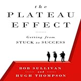  The Plateau Effect: Getting From Stuck to Success