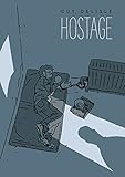 HOSTAGE by GUY DELISLE