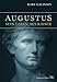 Augustus- Sein Leben als Kaiser by Karl Galinsky, Cornelius Hartz