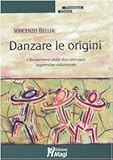 Image de Danzare le origini. I fondamenti della danzaterapia espressivo-relazionale