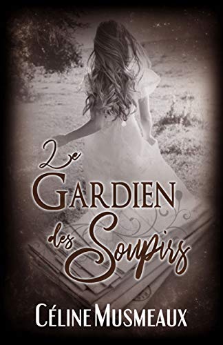 Le Gardien des Soupirs Le Gardien des Soupirs
