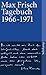Tagebuch 1966-1971 (suhrkamp taschenbuch) by Max Frisch