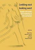 Image de Looking East, Looking West: Organic and Quality Food Marketing in Asia and Europe