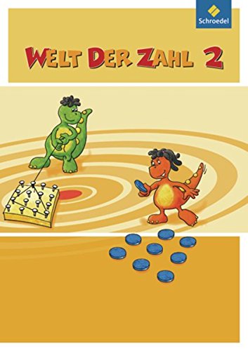 Welt der Zahl - Ausgabe 2010 für Berlin, Brandenburg, Bremen, Mecklenburg-Vorpommern, Sachsen-Anhalt und Thüringen: Schülerband 2 Welt der Zahl - Ausgabe 2010 für Berlin, Brandenburg, Bremen, Mecklenburg-Vorpommern, Sachsen-Anhalt und Thüringen: Schülerband 2