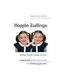 Hoppla Zwillinge: Horoskop-Interpretation von Mehrlingsgeburten by