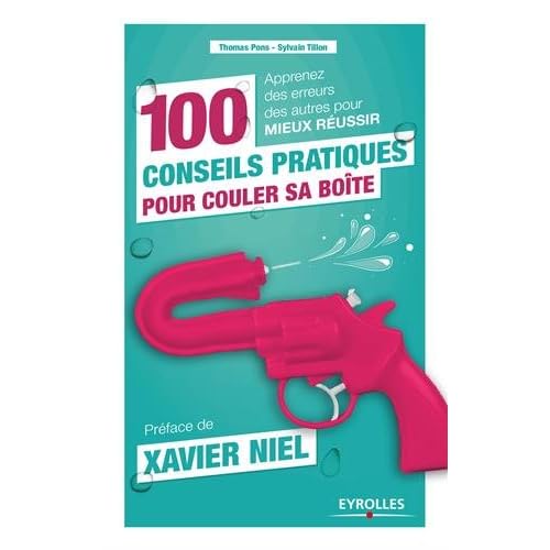 100 conseils pratiques pour couler sa boite