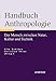 Handbuch Anthropologie: Der Mensch zwischen Natur, Kultur und Technik (Neuerscheinungen J.B. Metzler) by 