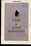 Islam. Le grand malentendu