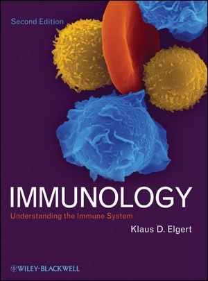 Immunology: Understanding the Immune System by Klaus D. Elgert (2009-09-18) francais Immunology: Understanding the Immune System by Klaus D. Elgert (2009-09-18) francais