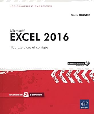 Pierre Rigollet Excel 2016 - 105 Exercices Et Corrigés