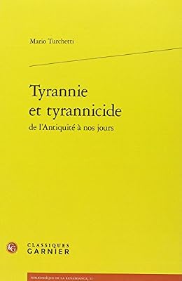 Tyrannie et tyrannicide de l'Antiquité à nos jours