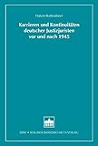 Image de Karrieren und Kontinuitäten deutscher Justizjuristen vor und nach 1945 (Justizforschung und Rechtss