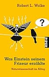 Image de Was Einstein seinem Friseur erzählte: Naturwissenschaft im Alltag