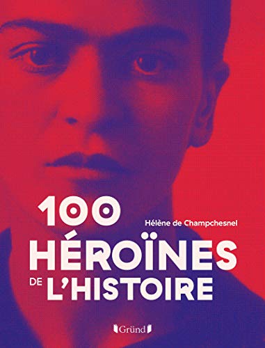 Télécharger 100 héroïnes de l'Histoire Livre PDF Gratuit