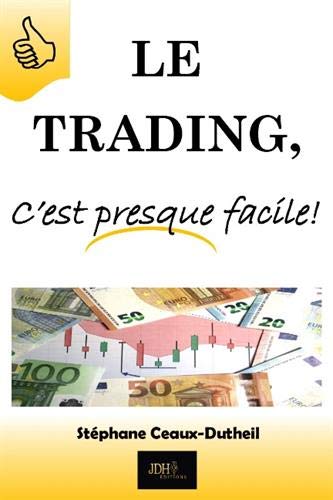Télécharger Le Trading, c'est presque facile! Gratuit