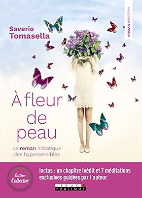 LEDUC.S À fleur de peau. Le roman initiatique des hypersensibles - Édition collector