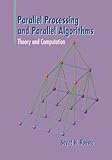 Parallel Processing and Parallel Algorithms: Theory And Computation by Seyed H Roosta