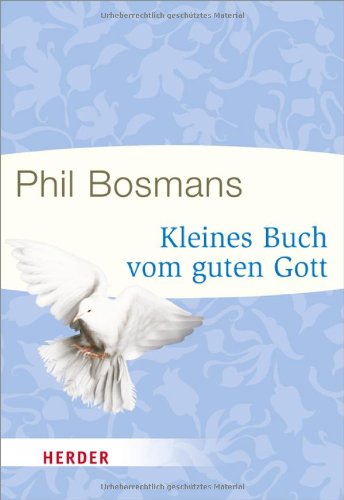 Download Kleines Buch vom guten Gott (HERDER spektrum)