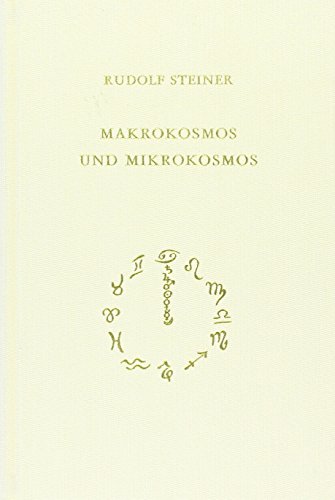 Makrokosmos und Mikrokosmos: Die grosse und die kleine Welt. Seelenfragen, Lebensfragen, Geistesfragen. Zwölf Vorträge, Wien 1910 (Rudolf Steiner Gesamtausgabe)