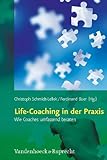 Life Coaching in der Praxis: Wie Coaches umfassend beraten by Christoph Schmidt-Lellek, Ferdinand Buer