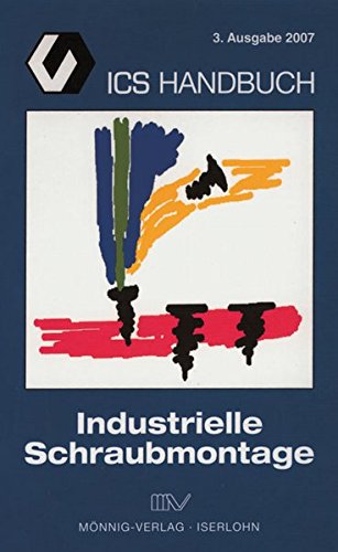 Preisvergleich Produktbild ICS HANDBUCH: Industrielle Schraubmontage