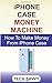 Produktbild iPhone Case Money Machine: Complete Guide On How To Make Money From iPhone Case