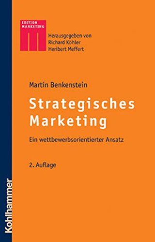 Strategisches Management: Ein wettbewerbsorientierter Ansatz (Kohlhammer Edition Marketing)