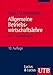 Allgemeine Betriebswirtschaftslehre. Bd. 1: Grundfragen (Grundwissen der Ökonomik) by 