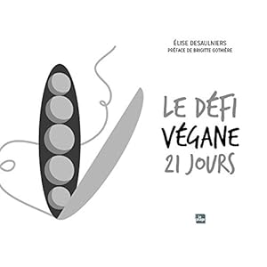 Le défi végane 21 jours Livre en Ligne Le défi végane 21 jours Livre en Ligne - Telecharger Ebook