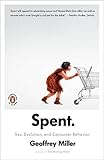 Spent: Sex, Evolution, and Consumer Behavior by 