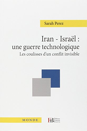 Iran-Israël, une guerre technologique : les coulisses d'un conflit invisible Iran-Israël, une guerre technologique : les coulisses d'un conflit invisible