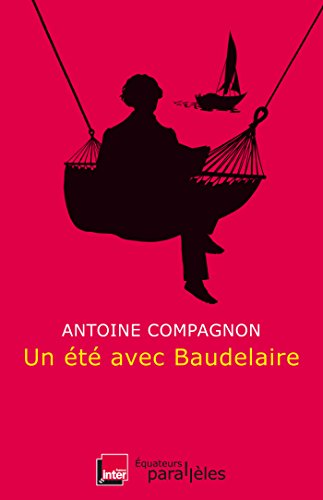 Un été avec Baudelaire