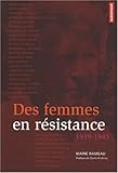 Des femmes en résistance : 1939-1945 by 