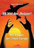 Cover zum Buch DU bist der Meister! Die Wunder der N...