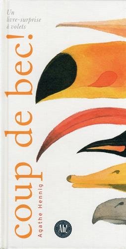 Coup de bec ! : un livre-surprise à volets