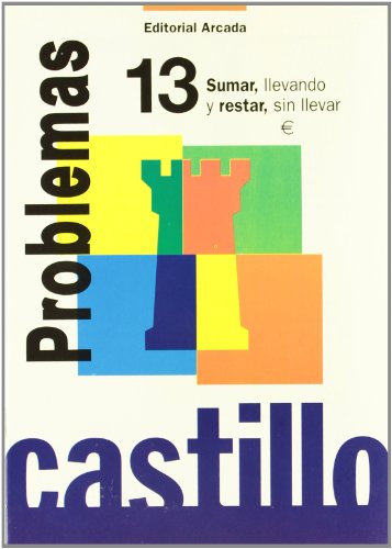 Problemas sumar, llevando y restar, sin llevar - cuaderno 13