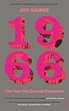 1966: The Year the Decade Exploded by 