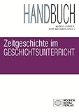 Image de Handbuch Zeitgeschichte im Geschichtsunterricht (Forum Historisches Lernen)