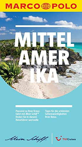Preisvergleich Produktbild TUI Cruises Mein Schiff Reiseführer Marco Polo Mittelamerika