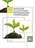 actividades empresariales y profesionales  Iniciación a la actividad emprendedora y empresarial (LOMCE) (Secundaria) - 9788490784990