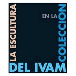 La escultura en la colección del IVAM