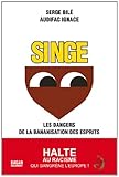 Singe : Les dangers de la bananisation des esprits