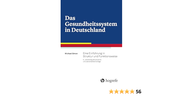 Das Gesundheitssystem In Deutschland Eine Einfuhrung In Struktur Und Funktionsweise Ebook Simon Michael Amazon De Kindle Shop
