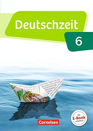 Deutschzeit 6 schuljahr - allgemeine ausgabe - schülerbuch