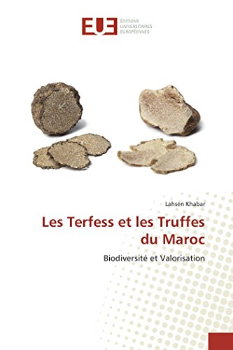 Les Terfess Et Les Truffes Du Maroc francais Les Terfess Et Les Truffes Du Maroc francais