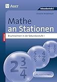 Mathe an Stationen, Bruchrechnen: Bruchrechnen in der Sekundarstufe I (5. bis 10. Klasse) (Stationentraining SEK) by 