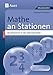 Mathe an Stationen, Bruchrechnen: Bruchrechnen in der Sekundarstufe I (5. bis 10. Klasse) (Stationentraining SEK) by 