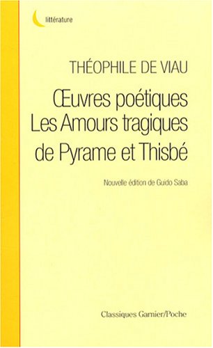 Download Oeuvres poétiques et Les Amours tragiques de Pyrame et Thisbé Download Oeuvres poétiques et Les Amours tragiques de Pyrame et Thisbé